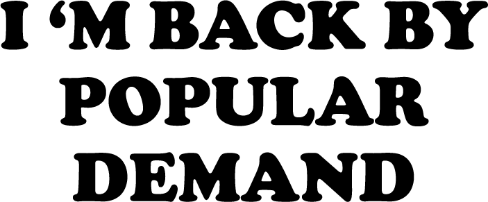 I'm Back By Popular Demand - AllTrade Apparel