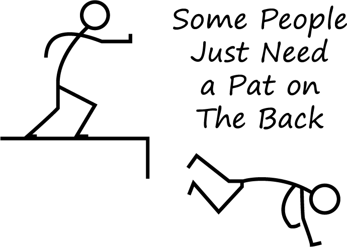 Some People Just Need A Pat On Back - AllTrade Apparel