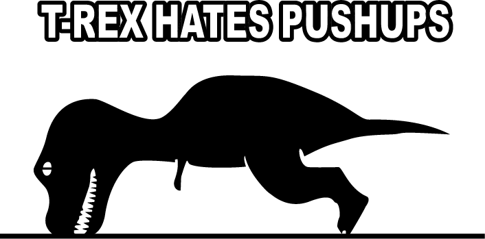 T-Rex Hates PushUps - AllTrade Apparel