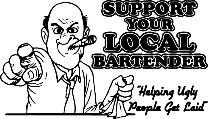 Support Your Local Bartender - AllTrade Apparel