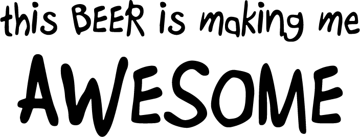 This Beer Is Making Me Awesome - AllTrade Apparel