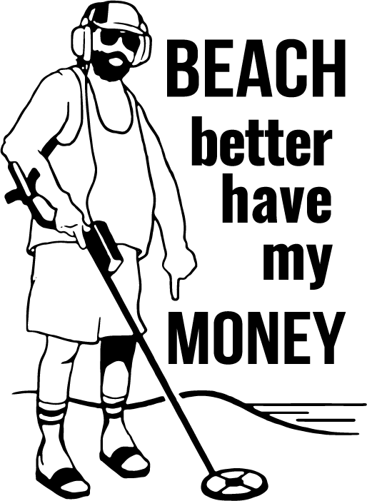 Beach Better Have My Money - AllTrade Apparel