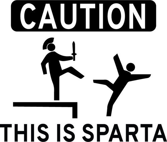 Caution This Is Sparta - AllTrade Apparel